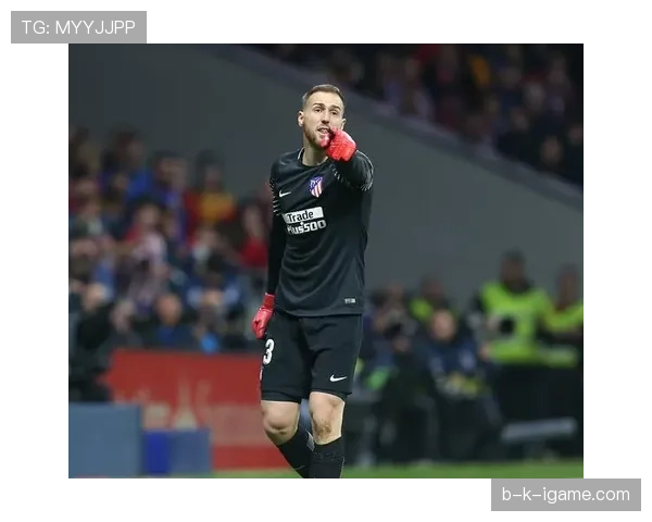 奥布拉克披上马竞1号战袍,率队剑指新赛季荣耀 奥布拉克披上马竞1号战袍,率队剑指新赛季荣耀