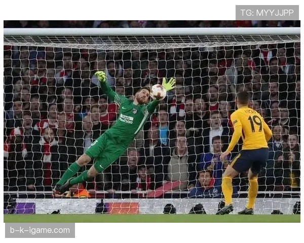 奥布拉克稳坐马竞核心，以领袖气质引领球队前行